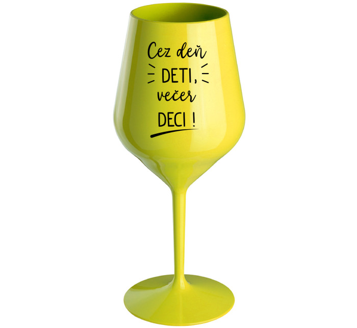 CEZ DEŇ DETI, VEČER DECI! - žltý nerozbitný pohár na víno 470 ml