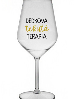 DEDKOVA TEKUTÁ TERAPIA - priehľadný nerozbitný pohár na víno 470 ml