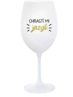 CHRASTÍ MI JAZYK - biely pohár na víno 350 ml