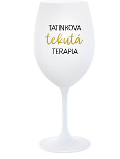 TATINKOVA TEKUTÁ TERAPIA  - biely pohár na víno 350 ml