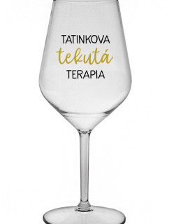 TATINKOVA TEKUTÁ TERAPIA - priehľadný nerozbitný pohár na víno 470 ml