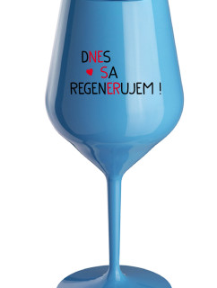 DNES SA REGENERUJEM! - modrý nerozbitný pohár na víno 470 ml