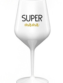 SUPER MÁMA - biely nerozbitný pohár na víno 470 ml