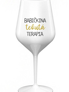 BABIČKINA TEKUTÁ TERAPIA - biely nerozbitný pohár na víno 470 ml