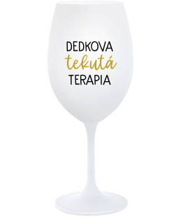 DEDKOVA TEKUTÁ TERAPIA - biely pohár na víno 350 ml