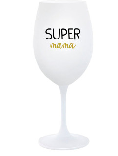 SUPER MÁMA - biely pohár na víno 350 ml