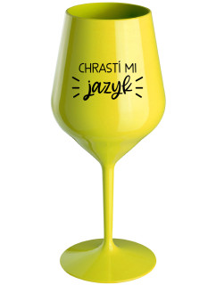 CHRASTÍ MI JAZYK - žltý nerozbitný pohár na víno 470 ml