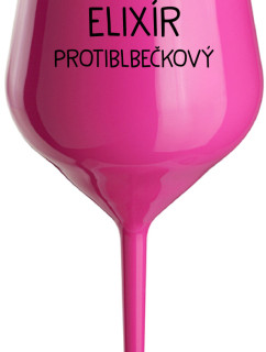 ELIXÍR PROTIBLBEČKOVÝ - růžový nerozbitný pohár na víno 470 ml