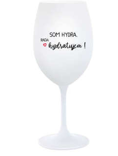 SOM HYDRA. RADA HYDRATUJEM! - biely pohár na víno 350 ml