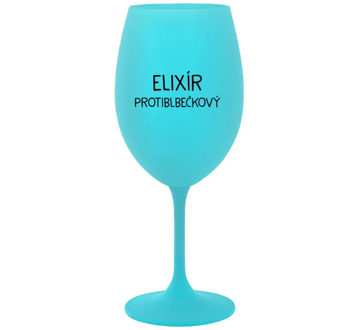 ELIXÍR PROTIBLBEČKOVÝ - tyrkysový pohár na víno 350 ml