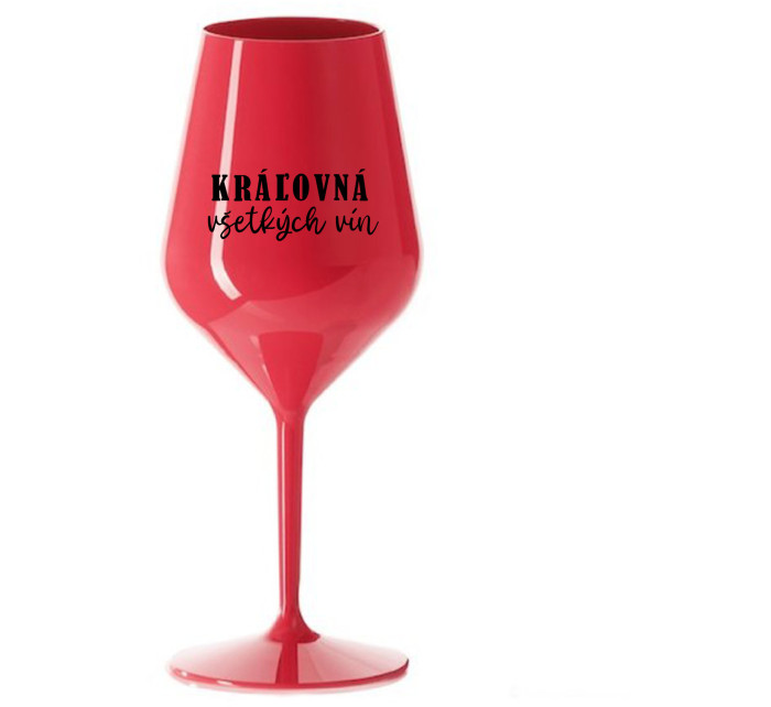KRÁĽOVNÁ VŠETKÝCH VÍN - červený nerozbitný pohár na víno 470 ml