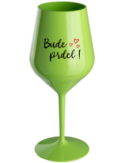 BUDE PRDEL! - zelený nerozbitný pohár na víno 470 ml