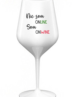 NIE SOM ONLINE SOM ONWINE - biely nerozbitný pohár na víno 470 ml