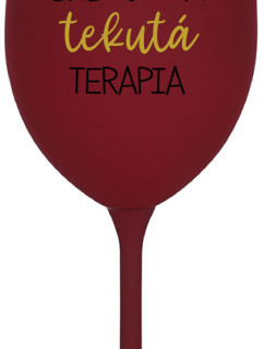 BABIČKINA TEKUTÁ TERAPIA - bordovy pohár na víno 350 ml