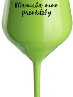 MAMINKA MIMO PREVÁDZKY - zelený nerozbitný pohár na víno 470 ml