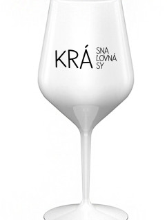 KRÁSNA KRÁĽOVNÁ KRÁSY - biely nerozbitný pohár na víno 470 ml