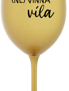 (NE)VINNÁ VÍLA - zlatý pohár na víno 350 ml