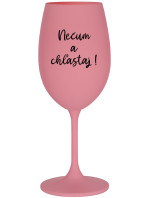 NEČUM A CHĽASTAJ! - ružový pohár na víno 350 ml