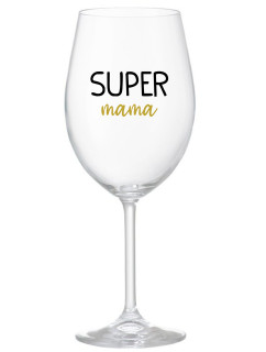 SUPER MÁMA - priehľadný pohár na víno 350 ml