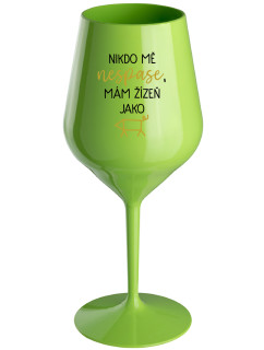 NIKDO MĚ NESPASE, MÁM ŽÍZEŇ JAKO PRASE - zelený nerozbitný pohár na víno 470 ml