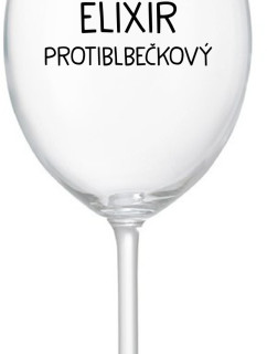 ELIXÍR PROTIBLBEČKOVÝ - priehľadný pohár na víno 350 ml