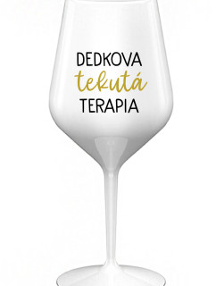 DEDKOVA TEKUTÁ TERAPIA - biely nerozbitný pohár na víno 470 ml