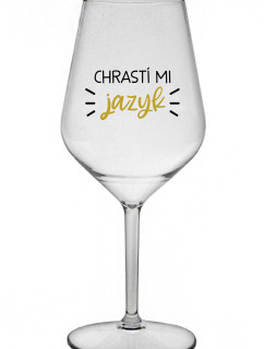 CHRASTÍ MI JAZYK - priehľadný nerozbitný pohár na víno 470 ml