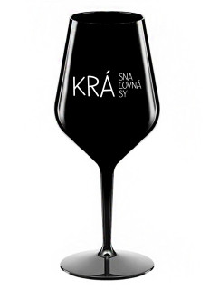 KRÁSNA KRÁĽOVNÁ KRÁSY - čierny nerozbitný pohár na víno 470 ml